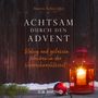Maren Schneider: Achtsam durch den Advent, Buch
