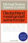 Michael Tsokos: Deutschland misshandelt seine Kinder, Buch