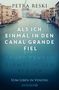 Petra Reski: Als ich einmal in den Canal Grande fiel, Buch