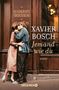 Xavier Bosch: Jemand wie du, Buch