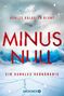 Text: "Ashley Kalagian Blunt, Minus Null, Ein dunkles Verhängnis, Droemer". Winterliche Landschaft mit Schnee und Bergen., Buch