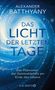 Alexander Batthyány: Das Licht der letzten Tage, Buch