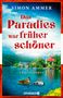 Simon Ammer: Das Paradies war früher schöner, Buch