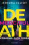 Kendra Elliot: Merciful Death - Erbarme dich ihrer, Buch
