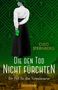 Cleo Sternberg: Die den Tod nicht fürchten, Buch, Buch