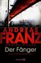 Andreas Franz: Der Fänger, Buch, Buch
