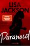 Lisa Jackson: Paranoid, Buch