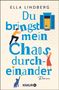 Ella Lindberg: Du bringst mein Chaos durcheinander, Buch