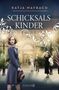 Katja Maybach: Schicksalskinder, Buch