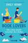 Emily Henry: Book Lovers - Die Liebe steckt zwischen den Zeilen, Buch