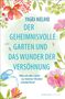 Yngra Wieland: Der geheimnisvolle Garten und das Wunder der Versöhnung, Buch, Buch