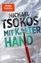 "SPIEGEL Bestseller", "Michael Tsokos", "Mit kalter Hand", "Ein Rechtsmedizin-Thriller", "Knaur". Zerknitterte Plastikfolie mit rotem Hebel., Buch