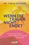 Tanja Pfister: Wenn die Trauer nicht endet, Buch, Buch