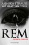 "ANNIKA STRAUSS MIT SEBASTIAN FITZEK. REM: Horror-Thriller. Ein Auge mit rissiger Oberfläche und herabfallenden Glassplittern.", Buch