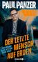Der Text zeigt "Paul Panzer", "Der letzte Mensch auf Erden" und "Wer räumt denn jetzt die Reste weg?". Ein Mann mit Benzinkanister., Buch