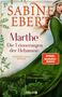 „SABINE EBERT“, „Marthe: Die Erinnerungen der Hebamme“, „Historischer Roman“, „SPIEGEL Bestseller-Autorin“, Illustration: Frau in grünem Kleid., Buch