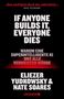 »Das wichtigste Buch des Jahrzehnts.« Max Tegmark. IF ANYONE BUILDS IT, EVERYONE DIES. Autoren: Eliezer Yudkowsky & Nate Soares., Buch