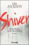 Lisa Jackson: Shiver, Buch