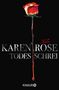 Karen Rose: Todesschrei, Buch