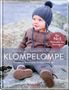 "Der Nr.1 Bestseller aus Norwegen. KLOMPELOMPE. Bezaubernde Strickprojekte für Babys und Kinder." 

Ein Kleinkind in gestrickter Mütze und Pullover sitzt auf Felsen.