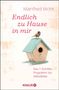 Manfred Mohr: Endlich zu Hause in mir, Buch, Buch