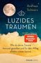 Andreas Schwarz: Luzides Träumen, Buch, Buch