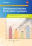 Hans-Joachim Dörr: Betriebswirtschaftslehre für Berufliche Gymnasien. Arbeitsheft. Abiturvorbereitung 2021. Nordrhein-Westfalen, Buch