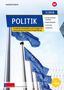 : unterrichtsthemen Politik. Arbeitsblätter für Ihren Unterricht: Ausgabe 3/2019, Buch