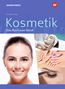 Sabine Christiane Kuska: Kosmetik - Das Buch zum Beruf. Schülerband, Buch