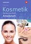 Sabine Christiane Kuska: Kosmetik - Das Buch zum Beruf. Arbeitsheft, Buch