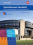 Dirk Küsters: Gemeinsam handeln. Schülerband. Berufsfachschule. Nordrhein-Westfalen, Buch