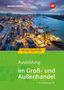 Christian Schmidt: Ausbildung im Groß- und Außenhandel 1. Schülerband, Buch