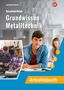 „Grundwissen Metalltechnik“ und „Arbeitsbuch“ steht groß auf einem Bild mit Menschen, die in einer Werkstatt arbeiten.