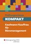 Michael Sieber: Prüfungswissen KOMPAKT Kaufmann/Kauffrau für Büromanagement, Buch