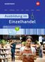 „Ausbildung im Einzelhandel“. Im Hintergrund eine Verkäuferin mit Tablet in einem Geschäft. Oben das Logo „westermann“., Buch
