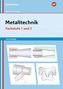 Manfred Büchele: Metalltechnik Technologie. Fachstufe 1 + 2: Arbeitsheft, Buch