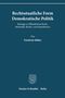 Friedrich Müller: Rechtsstaatliche Form - Demokratische Politik., Buch