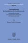 Johannes Friedrich Bachmann: Universalisierung des Europäischen Zivilverfahrensrechts., Buch