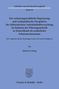 Jinhwan Chang: Die verfassungsrechtliche Begrenzung und rechtspolitische Perspektive der elektronischen Aufenthaltsüberwachung im Rahmen der Führungsaufsicht in Deutschland als zusätzlicher Schutzmechanismus., Buch