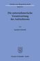 Joachim Schmidt: Die unternehmerische Verantwortung des Aufsichtsrats., Buch