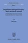 Paul B. Jahn: Digitalisierte Energieversorgung durch dezentrale Akteure, Buch