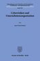 Jonas David Schuck: Cyberrisiken und Unternehmensorganisation, Buch