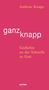 Andreas Knapp: ganz knapp, Buch