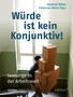 Würde ist kein Konjunktiv!, Buch