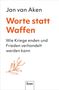 Jan van Aken: Worte statt Waffen, Buch