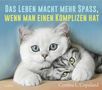 Cynthia L. Copeland: Das Leben macht mehr Spaß, wenn man einen Komplizen hat, Buch