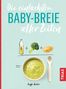 Dunja Rieber: Die einfachsten Babybreie aller Zeiten, Buch