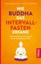 Dan Zigmond: Wie Buddha das Intervallfasten erfand, Buch