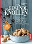 Rudi Beiser: Gesunde Knollen, Buch, Buch