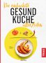 Anne Iburg: Die einfachste Gesund-Küche aller Zeiten, Buch